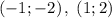 \left(-1;-2\right),\;\left(1;2\right)