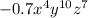 - 0.7 {x}^{4} {y}^{10} {z}^{7}