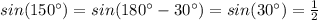 sin(150а) = sin(180а-30а) = sin(30а) = \frac{1}{2}