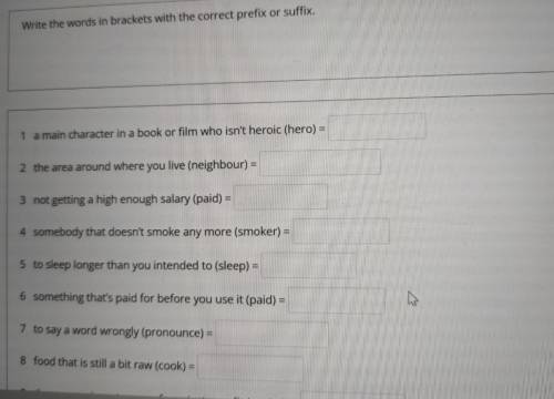 Write the words in brackets with the correct prefix or suffix