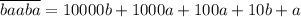 \overline{baaba}=10000b+1000a+100a+10b+a