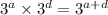 {3}^{a} \times {3}^{d} = {3}^{a + d}