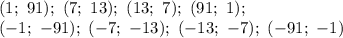 (1;\ 91);\ (7;\ 13);\ (13;\ 7);\ (91;\ 1);\\ (-1;\ -91);\ (-7;\ -13);\ (-13;\ -7);\ (-91;\ -1)