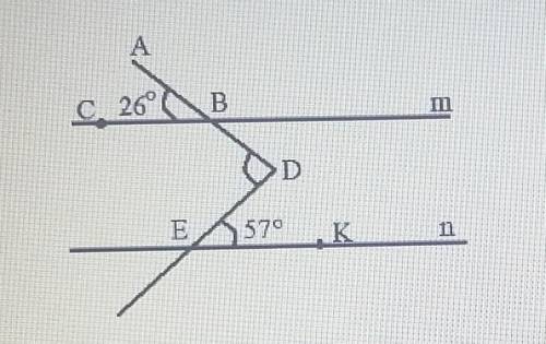 Даны параллельные прямые m и n, <ABC=26, <DEK=57 Найдите чему равен <BDE Умоляю