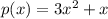 p(x)=3x^{2} +x