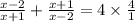 \frac{x - 2}{x + 1} + \frac{x + 1}{x - 2} = 4 \times \frac{4}{1}