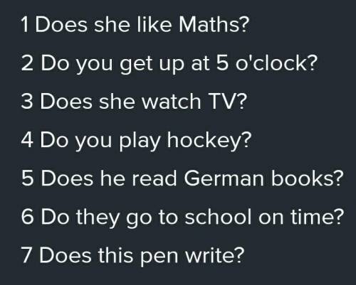 2 complete the sentences. Закончите предложения 1) Does she like maths? ho rond German books? 2) Do