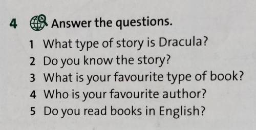 4 Answer the questions. 1 What type of story is Dracula? 2 Do you know the story? 3 What is your fav