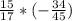 \frac{15}{17} *(-\frac{34}{45} )