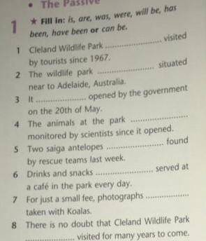 1 * Fill in: is, are, was, were, will be, has been, have been or can be. ... 1 Cleland Wildlife Park