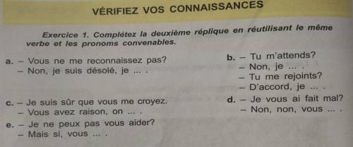 A. -Vous ne me roconnaissez pas? - Non, je suis désolé, je... b. - Tu m'attends? - Non, je - Tu me r