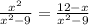 \frac{x^2}{x^2-9} = \frac{12-x}{x^2-9}