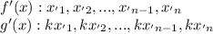 f'(x) : x_{'1}, x_{'2}, ... , x_{'n-1}, x_{'n}\\g'(x) : kx_{'1},k x_{'2}, ... , kx_{'n-1}, kx_{'n}\\