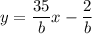 y=\dfrac{35}{b}x-\dfrac2b