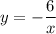 y=-\dfrac{6}{x}