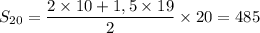 S_{20}=\dfrac{2\times10+1,5\times19}{2} \times20=485