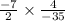 \frac{ - 7}{2} \times \frac{4}{ - 35}