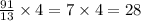 \frac{91}{13} \times 4 = 7 \times 4 = 28