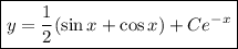 \boxed{y=\frac{1}{2}(\sin{x}+\cos{x})+Ce^{-x}}