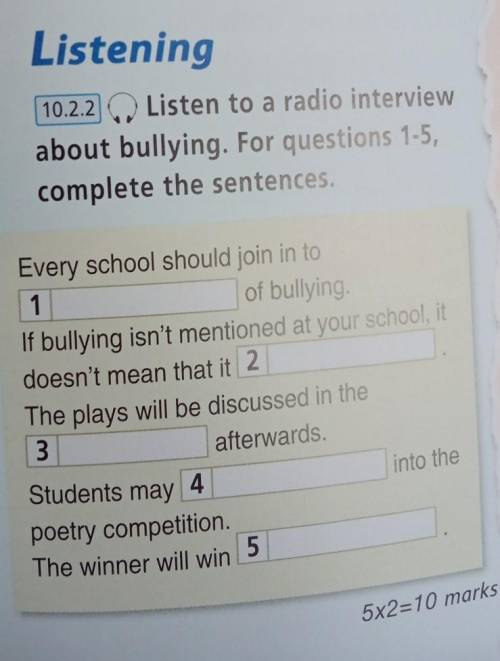 2 10.2.2 Listen to a radio interview about bullying. For questions 1-5, complete the sentences. Ever