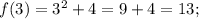 f(3)=3^{2}+4=9+4=13;