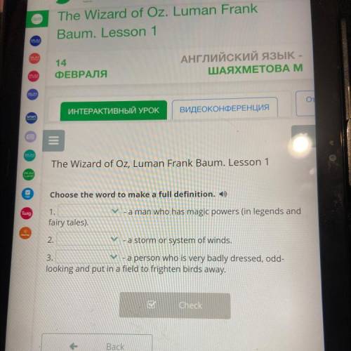 The Wizard of Oz, Luman Frank Baum. Lesson 1 Choose the word to make a full definition, 1. - a man w