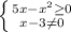 \left \{ {{5x-x^{2} \geq 0} \atop {x-3\neq 0}} \right.