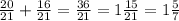 \frac{20}{21} + \frac{16}{21} = \frac{36}{21} = 1 \frac{15}{21} = 1 \frac{5}{7}