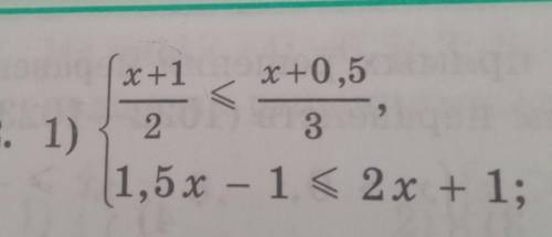 X +1 1) x+0,5 2 3 1,5x - 1 < 2 x + 1;