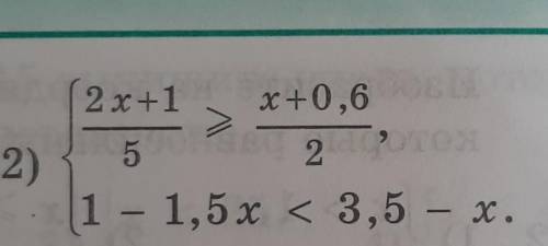 2) 2 x +1 x+0,6 > 5 2 1 - 1,5 x < 3,5 - x. <