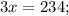 3x=234;