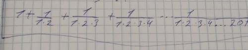 1+1/1*2+1/1*2*3+1/1*2*3*4...1/1*2*3*4...2019