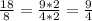 \frac{18}{8 } =\frac{9*2}{4*2} =\frac{9}{4}