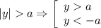 |y|a \Rightarrow \left[\begin{array}{l} ya \\ y