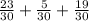 \frac{23}{30} + \frac{5}{30} + \frac{19}{30}