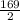 \frac{169}{2} 