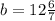 b=12\frac{6}{7}