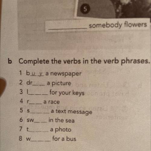 Complete the verbs in the verb phrases