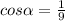 cos \alpha = \frac{1}{9}