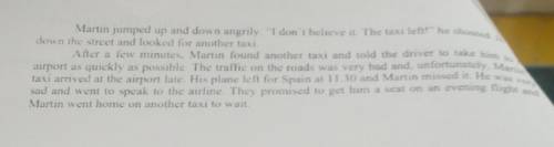 1. How did Martin get to the airport? 2. What was theproblem at check in? 3. Why did Martin get angr