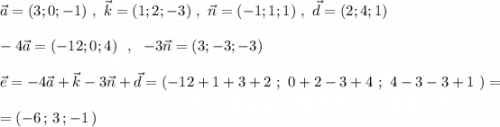 \vec{a}=(3;0;-1)\ ,\ \vec{k}=(1;2;-3)\ ,\ \vec{n}=(-1;1;1)\ ,\ \vec{d}=(2;4;1)-4\vec{a}=(-12;0;4)\ \ ,\ \ -3\vec{n}=(3;-3;-3)vec{e}=-4\vec{a}+\vec{k}-3\vec{n}+\vec{d}=(-12+1+3+2\ ;\ 0+2-3+4\ ;\ 4-3-3+1\ )==(-6\, ;\, 3\, ;-1\, )