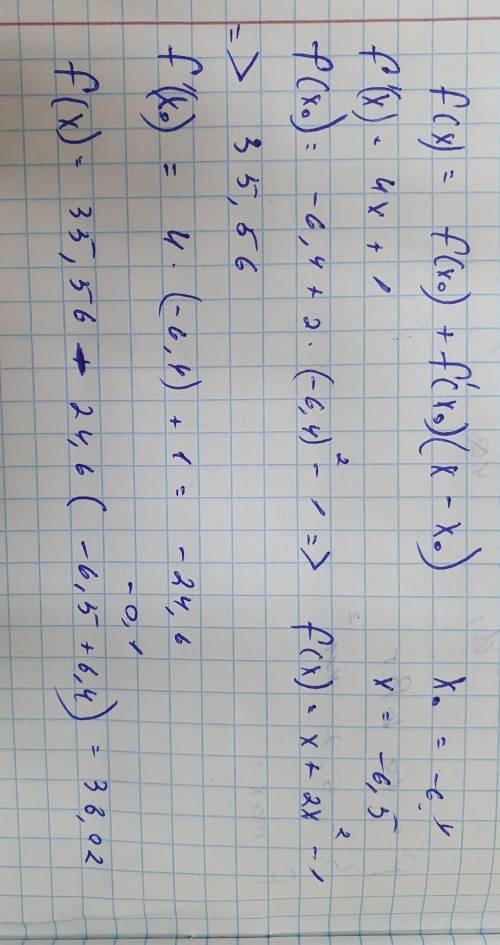 F(x)=x+2x²-1 x0=-6,4 x=-6,5