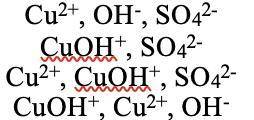 Дигидроксосульфат меди (II) диссоциирует на ионы: 1. Cu2+, ОН-, SO42-  2. CuOH+, SO42-  3. Cu2+, CuO