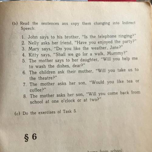 (b) Read the sentences ans copy them changing into Indirect Speech: 1. John says to his brother, “Is