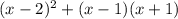 (x-2)^2+(x-1)(x+1)