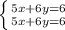 \left \{ {{5x+6y=6} \atop {5x+6y=6}} \right.