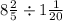 8 \frac{2}{5} \div 1 \frac{1}{20}