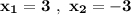 \bf x_1=3\ ,\ x_2=-3