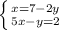 \left \{ {{x=7-2y} \atop {5x-y=2}} \right.