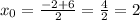 x_{0} =\frac{-2+6}{2} =\frac{4}{2} =2